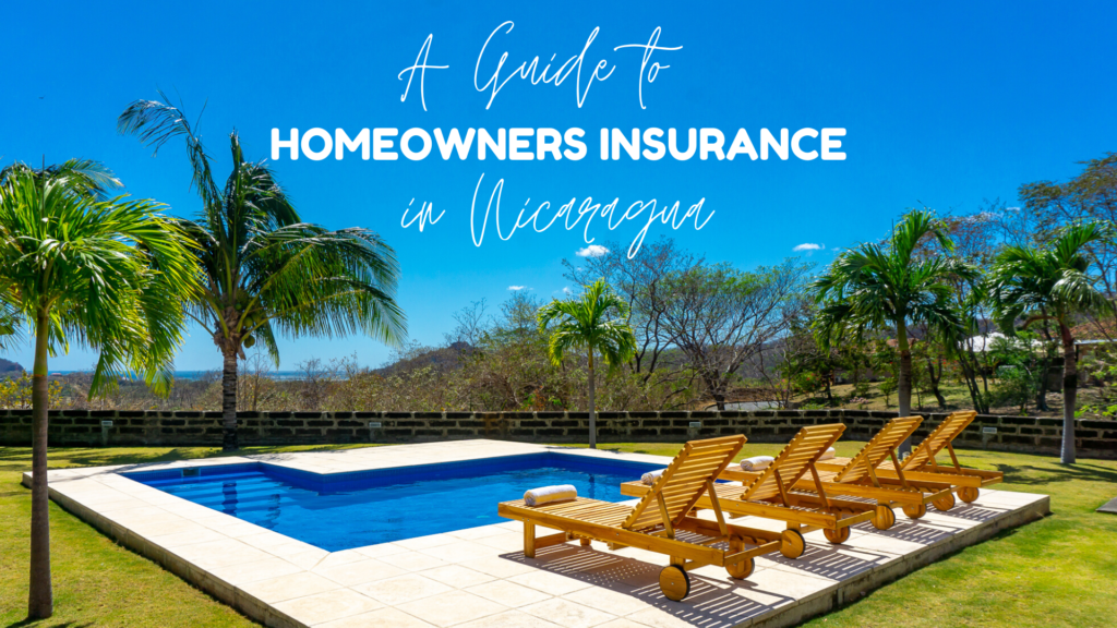 A Guide to Homeowners Insurance in Nicaragua: Casa de Rev, San Juan del Sur, Nicaragua